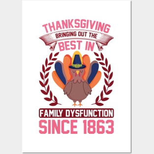 Thanksgiving Bringing Out The Best In Family Dysfunction Since 1863 T Shirt For Women Men Posters and Art